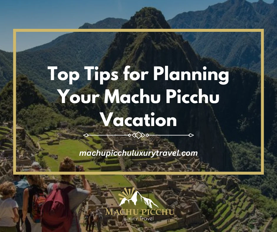 Machu Picchu Vacation