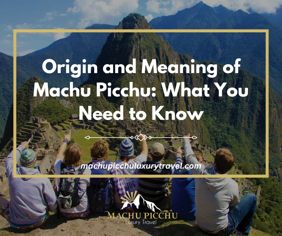 Meaning of Machu Picchu